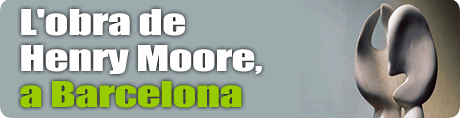 L'obra de Henry Moore, a Barcelona