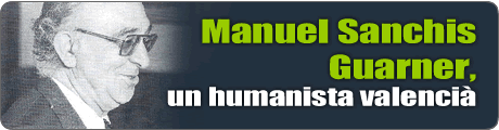 Manuel Sanchis Guarner, un humanista valenci
