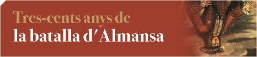 Tres-cents anys de la batalla d'Almansa 