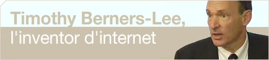 Timothy Berners-Lee, l'inventor d'internet 
