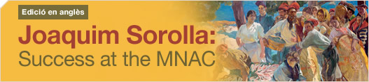 Joaquim Sorolla: Success at the MNAC 