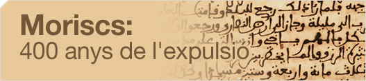 Moriscs: 400 anys de l'expulsió